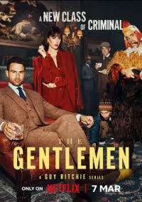 Джентльмены (сериал 2024) смотреть онлайн - LordFilm